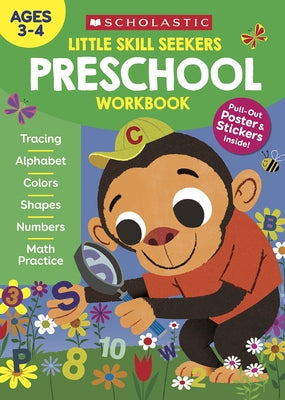 Little Skill Seekers: Preschool Workbook by Scholastic