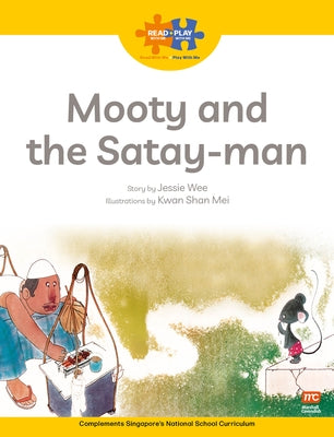 Read + Play: Mooty and the Satay-Man by Cavendish, Marshall