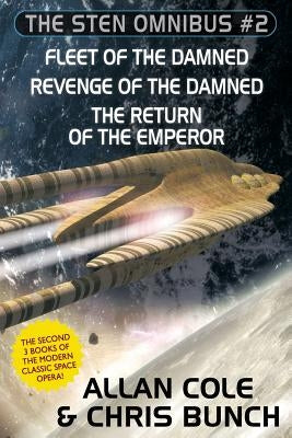 The Sten Omnibus #2: Fleet of the Damned, Revenge of the Damned, Return of the Emperor by Cole, Allan