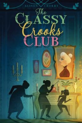 The Classy Crooks Club by Cherry, Alison