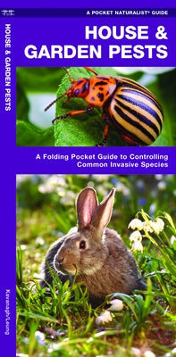 House & Garden Pests, 2nd Edition: How to Organically Control Common Invasive Species by Kavanagh, James