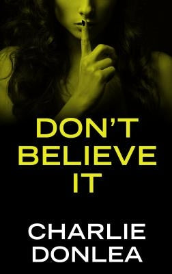 Don't Believe It by Donlea, Charlie