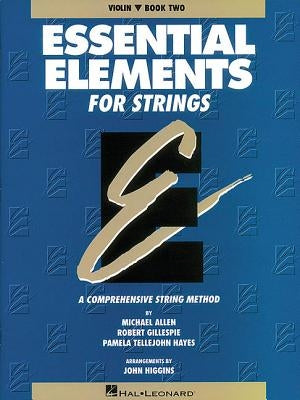 Essential Elements for Strings - Book 2 (Original Series): Violin by Gillespie, Robert