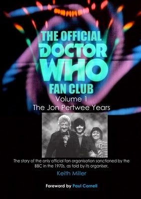 The Official Doctor Who Fan Club Vol 1 by Miller, Keith