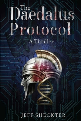 The Daedalus Protocol: A Thriller by Sheckter, Jeff