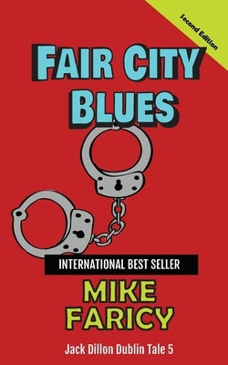 Fair City Blues: Jack Dillon Dublin Tale 5: Second Edition by Faricy, Mike