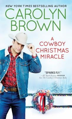 A Cowboy Christmas Miracle by Brown, Carolyn