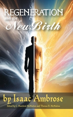 Regeneration and the New Birth by Ambrose, Isaac