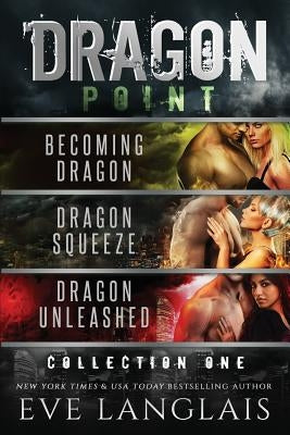 Dragon Point: Collection One: Books 1 - 3 by Langlais, Eve