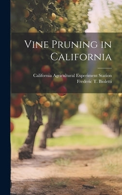 Vine Pruning in California by Station, California Agricultural Expe