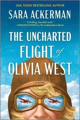 The Uncharted Flight of Olivia West by Ackerman, Sara