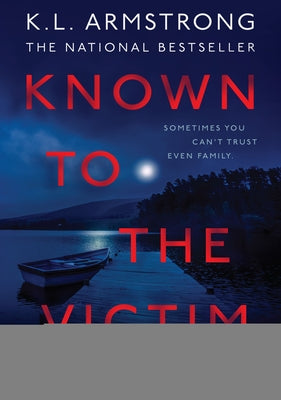 Known to the Victim by Armstrong, K. L.