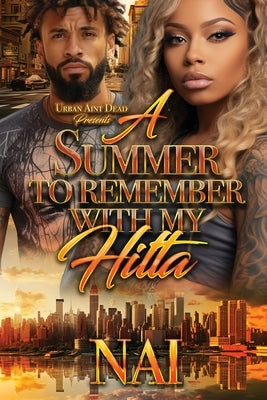 A Summer To Remember With My Hitta by Nai