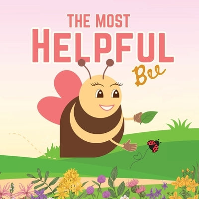 The Most Helpful Bee by Abreau, Corey Anne