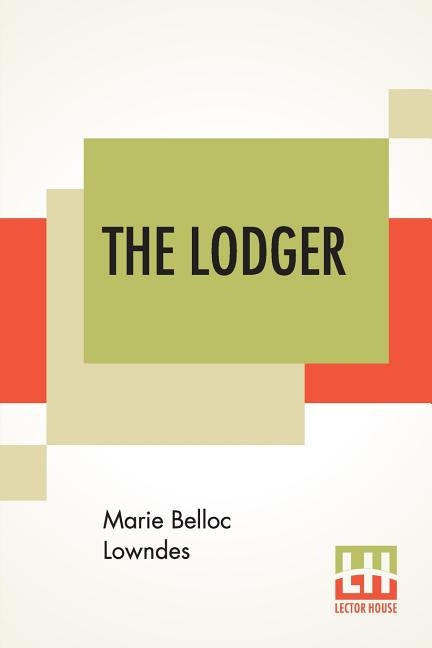 The Lodger by Lowndes, Marie Belloc