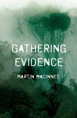 Gathering Evidence by MacInnes, Martin