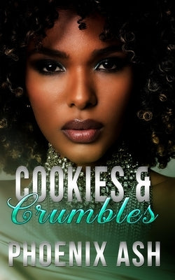 Cookies & Crumbles by Ash, Phoenix