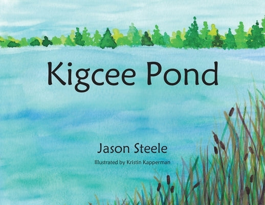 Kigcee Pond by Steele, Jason