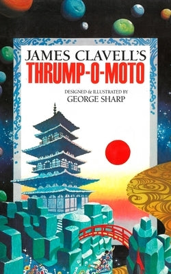 Thrump-O-Moto by Clavell, James