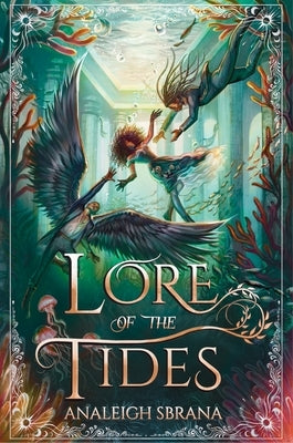 Lore of the Tides by Sbrana, Analeigh