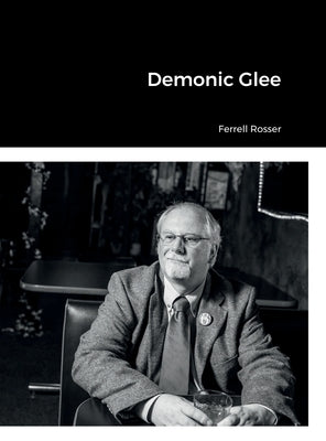 Demonic Glee by Rosser, Ferrell