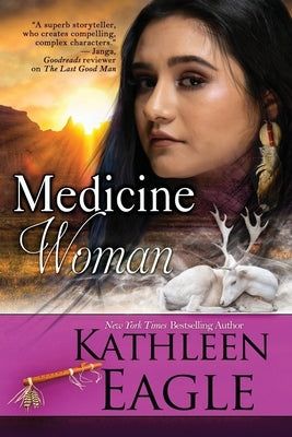 Medicine Woman by Eagle, Kathleen