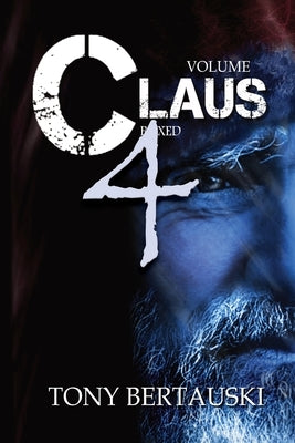 Claus Boxed 4: A Science Fiction Holiday Adventure by Bertauski, Tony