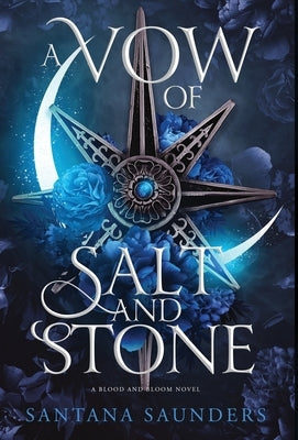 A Vow of Salt and Stone by Saunders, Santana