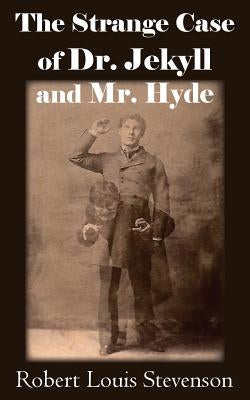 The Strange Case of Dr. Jekyll and Mr. Hyde by Stevenson, Robert Louis