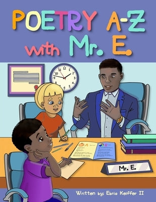 Poetry A-Z with Mr. E by Yalcin, Elena