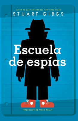 Escuela de Esp?as (Spy School) by Gibbs, Stuart