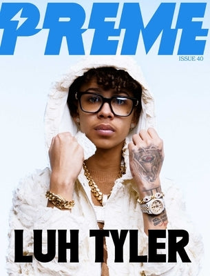 Preme Magazine May 2024: Luh Tyler by Magazine, Preme