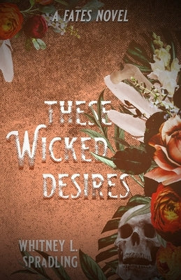 These Wicked Desires by Spradling, Whitney L.