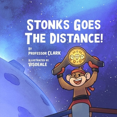 Stonks Goes The Distance! by Clark