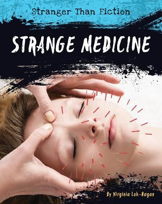 Strange Medicine by Loh-Hagan, Virginia