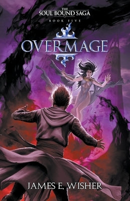 Overmage by Wisher, James E.