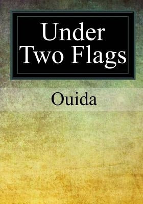 Under Two Flags by Ouida