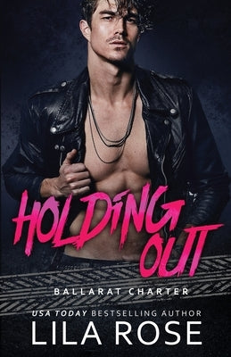 Holding Out by Rose, Lila