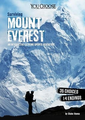 Surviving Mount Everest: An Interactive Extreme Sports Adventure by Hoena, Blake