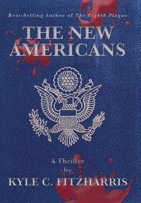 The New Americans by Fitzharris, Kyle C.