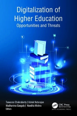 Digitalization of Higher Education: Opportunities and Threats by Chakraborty, Tanusree