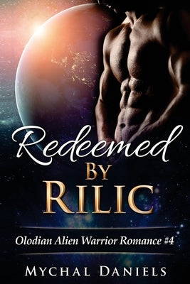 Redeemed By Rilic by Daniels, Mychal