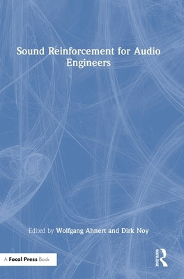 Sound Reinforcement for Audio Engineers by Ahnert, Wolfgang