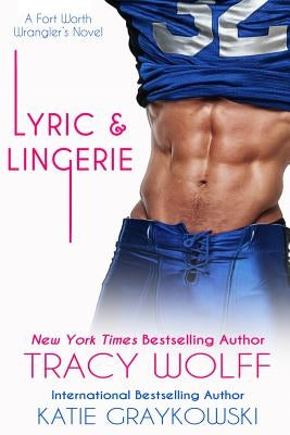 Lyric and Lingerie by Graykowski, Katie