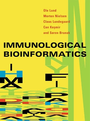 Immunological Bioinformatics by Lund, Ole