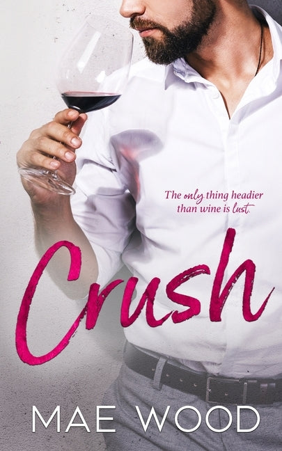 Crush by Wood, Mae