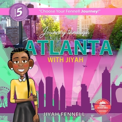 Journey through Atlanta with Jiyah by Fennell, Jiyah