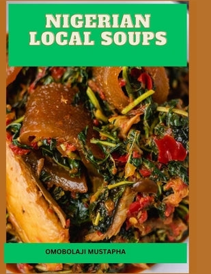 Nigerian Local Soups by Mustapha, Omobolaji