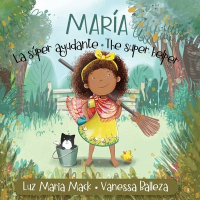 María la Súper Ayudante/ María the Super Helper (Pequeña María/ Little María Books) by Mack, Luz Maria