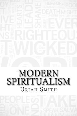 Modern Spiritualism by Smith, Uriah